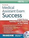 Medical Assistant Exam Success: A Q&A Review Applying Critical Thinking to Test Taking (Davis's Q&a Success Series) Medical Assistant Exam Success: A Q&A Review Applying Critical Thinking to Test Taking (Davis's Q&a Success Series)
