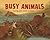 Library Book: Busy Animals