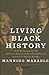 Living Black History by Manning Marable Living Black History by Manning Marable