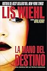 La mano del destino (Triple amenaza/ Triple Threat) by Lis Wiehl