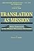 Translation as Mission (Modern Mission Era, 1792-1992)