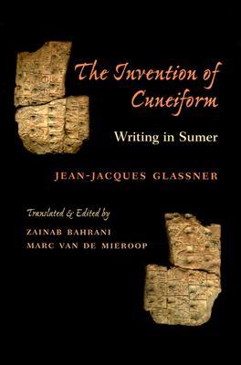 The Invention of Cuneiform: Writing in Sumer (Hardcover)