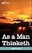 As a Man Thinketh