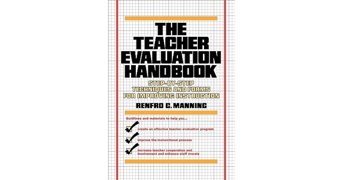 The Teacher Evaluation Handbook StepByStep Techniques and Forms for Improving Instruction by