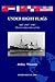 Under Eight Flags Volume I: 1937-1947 - The First Eleven Years at Sea