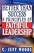 Better Than Success: 8 Principles of Faithful Leadership