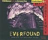 Everfound by Neal Shusterman Everfound by Neal Shusterman
