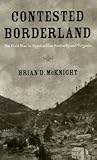 Contested Borderland: The Civil War in Appalachian Kentucky and Virginia