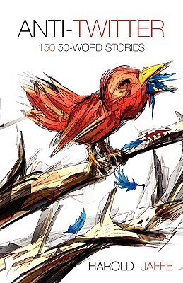 Anti-Twitter: 150 50-Word Stories (Paperback)