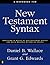 A Workbook for New Testament Syntax: Companion to Basics of New Testament Syntax and Greek Grammar Beyond the Basics
