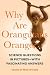 Why Are Orangutans Orange?