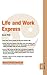 Life and Work Express: Life and Work 10.01 (Express Exec)