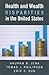 Health and Wealth Disparities in the United States by Anupam B. Jena