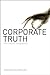 Corporate Truth: The Limits to Transparency
