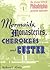 Mermaids, Monasteries, Cherokees and Custer