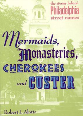 Mermaids, Monasteries, Cherokees and Custer (Paperback)