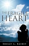 The Fragile Heart The Fragile Heart