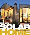 The New Solar Home by Dave  Bonta