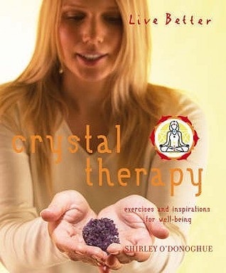 Live Better: Crystal Therapy (Live Better)