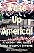 Wake Up America!: A Nation That Hates Itself Will Not Survive!