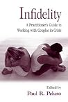 Infidelity: A Practitioner’s Guide to Working with Couples in Crisis (Family Systems Counseling: Innovations Then and Now)