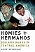 Homies and Hermanos: God and Gangs in Central America