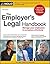 The Employer's Legal Handbook: Manage Your Employees & Workplace Effectively