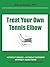 Treat Your Own Tennis Elbow