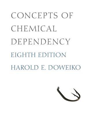 Concepts of Chemical Dependency, 8th Edition (Paperback)