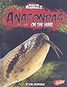Anacondas: On the Hunt (Killer Animals)