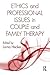 Ethics and Professional Issues in Couple and Family Therapy by Lorna L. Hecker