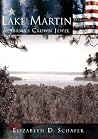 Lake Martin: Alabama's Crown Jewel (AL) (Making of America) Lake Martin: Alabama's Crown Jewel (AL) (Making of America)
