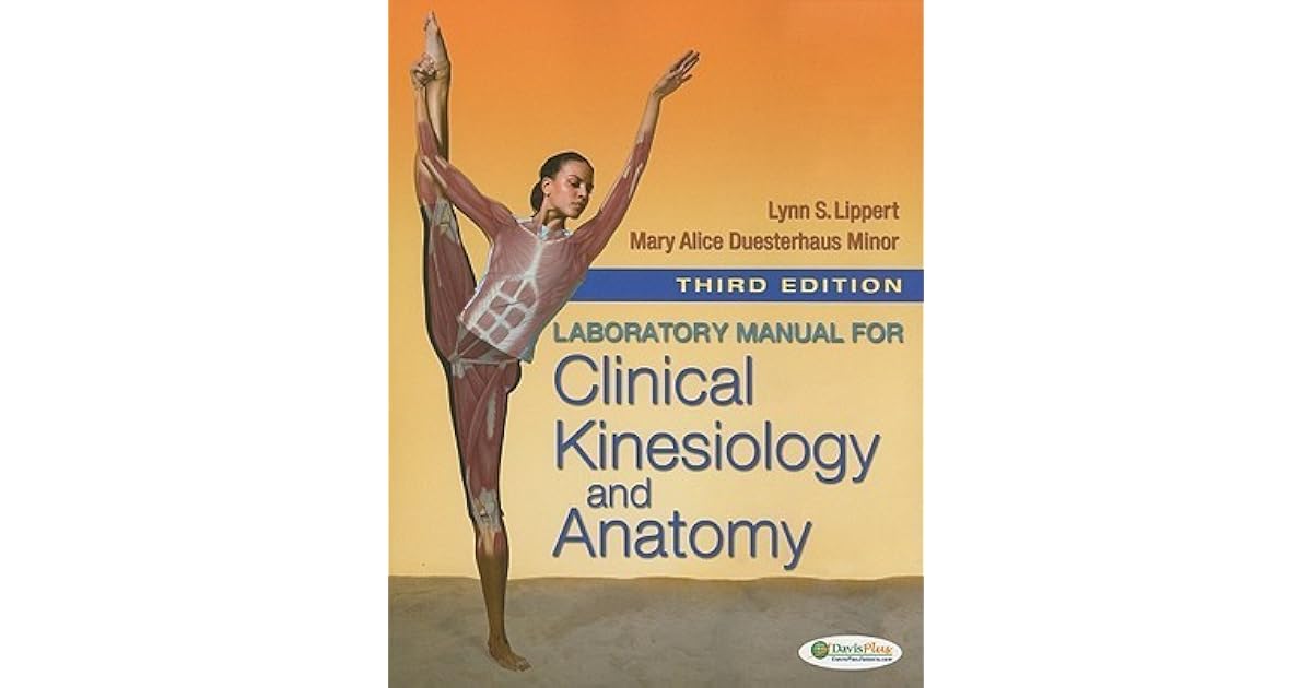 Laboratory Manual for Clinical Kinesiology and Anatomy by Lynn S. Lippert