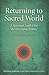 Returning to Sacred World: A Spiritual Toolkit for the Emerging Reality