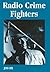 Radio Crime Fighters by Jim Cox