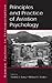 Principles and Practice of Aviation Psychology (Human Factors in Transportation)