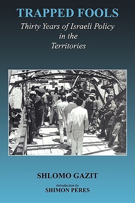 Trapped Fools (Israeli History, Politics and Society)