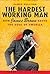 The Hardest Working Man: Ho...