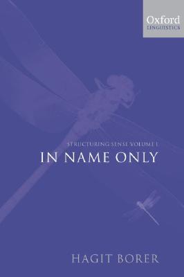 Structuring Sense: Volume I: In Name Only (Oxford Linguistics Structuring Sense)