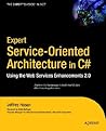 Expert Service-Oriented Architecture in C#: Using the Web Services Enhancements 2.0