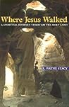 Where Jesus Walke...