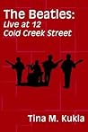 The Beatles: Live at 12 Cold Creek Street
