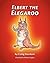 Elbert the Elegaroo