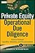 Private Equity Operational Due Diligence, + Website: Tools to Evaluate Liquidity, Valuation, and Documentation
