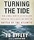 Turning the Tide: How a Small Band of Allied Sailors Defeated the U-Boats and Won the Battle of the Atlantic
