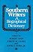 Southern Writers: A New Biographical Dictionary (Southern Literary Studies)