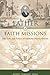 Father Of Faith Missions: T...