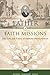 Father Of Faith Missions by Robert Bernard Dann