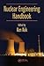 Nuclear Engineering Handbook (Mechanical and Aerospace Engineering Series)