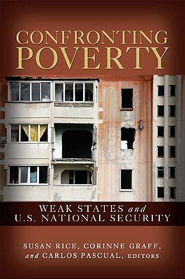 Confronting Poverty: Weak States and U.S. National Security (Paperback)